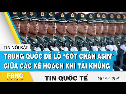 Video Tin quốc tế mới nhất 20/9, Trung Quốc để lộ 