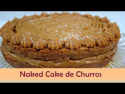 NAKED CAKE DE CHURROS RECEITA DE NAKED CAKE DE CHURROS