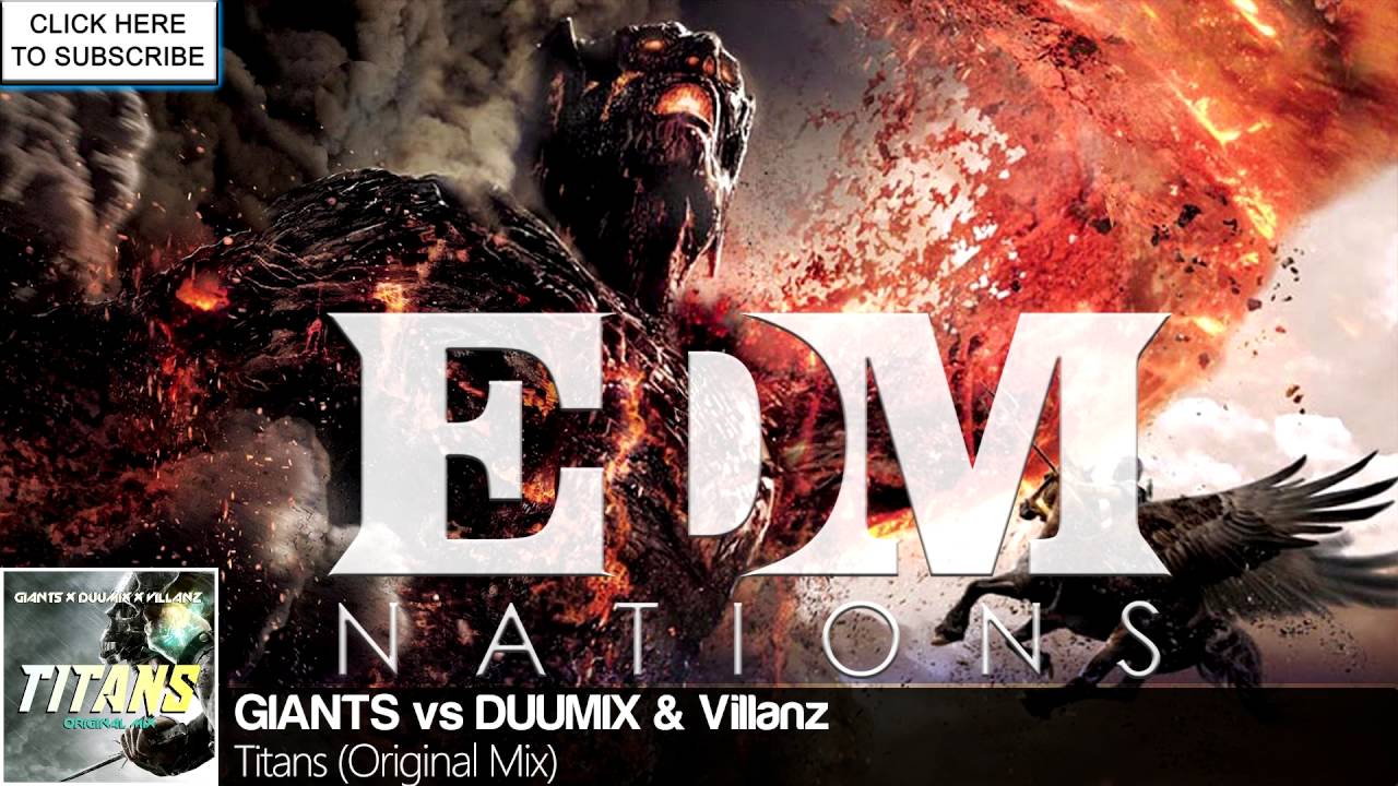 GIANTS vs DUUMIX & Villanz - Titans (EDM Nations Exclusive)[Premiered by BLASTERJAXX]