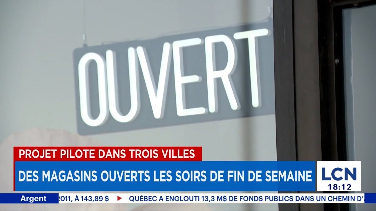Projet pilote au Québec: des magasins ouverts en soirée le week-end