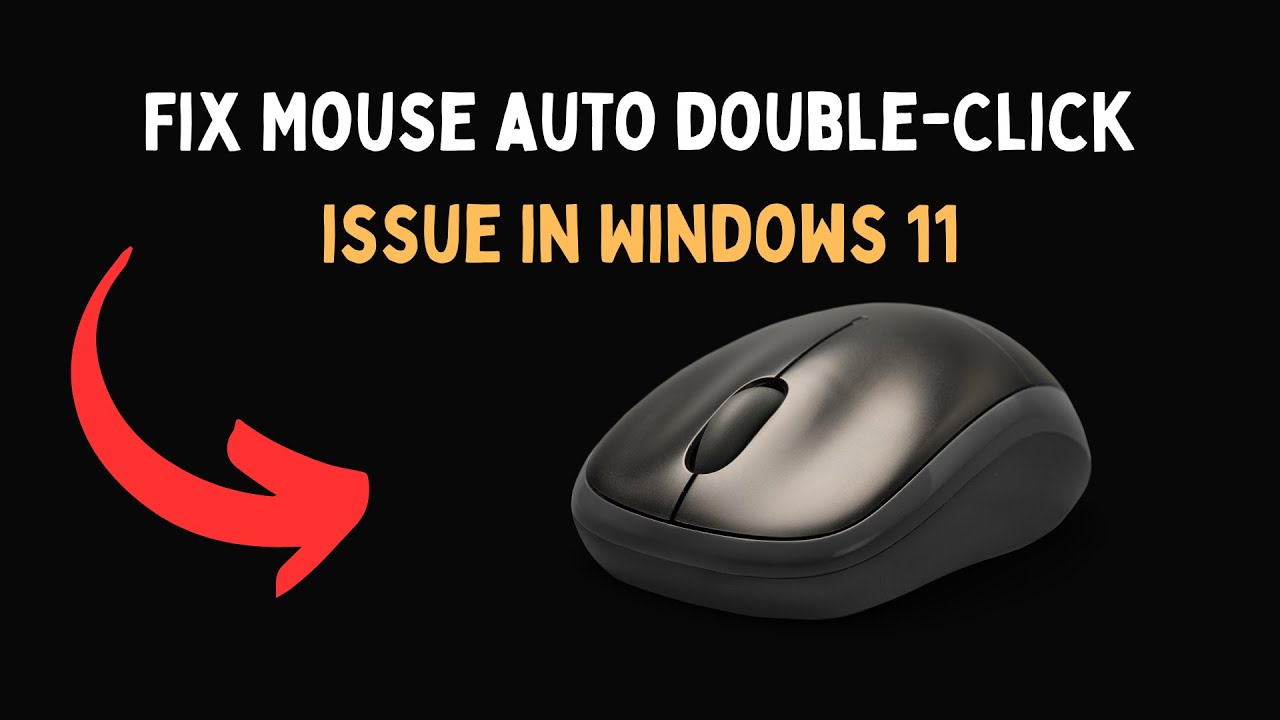 Fix Mouse auto double Click issue in Windows 11 - YouTube