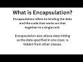 What is Encapsulation