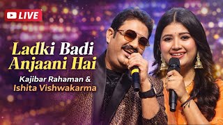 Ladki Badi Anjaani Hai | Kajibar Rahaman & Ishita Vishwakarma | Live Concert | Kuch Kuch Hota Hai