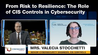Cybersecurity Today TV - Ep 50 - From Risk to Resilience: The Role of CIS Controls in Cybersecurity