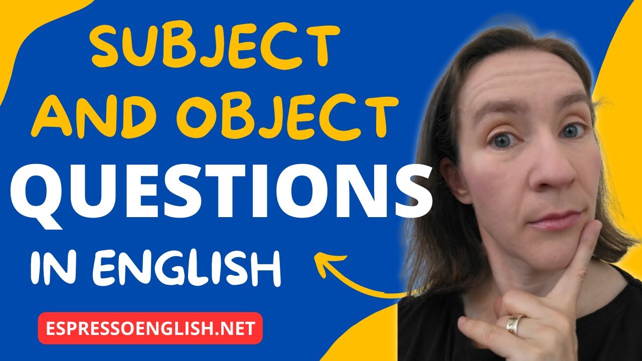 Subject and Object Questions in English - Espresso English