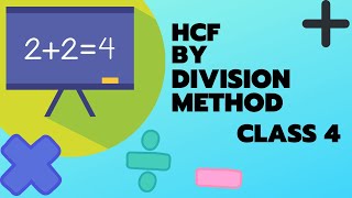 Class 4 Maths | HCF By DIVISION METHOD | ICSE Syllabus