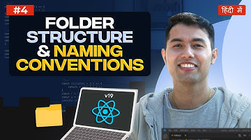 React JS v19 Tutorial in Hindi #4: React Project Structure and Naming Conventions