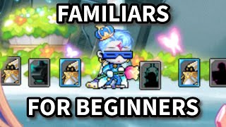 Maplestory Familiars Guide (For New And Returning Players) - New Age