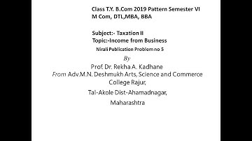 Income from Business Problem no 5  Nirali pub.(A.Y 2023-24)useful to T Y B Com, M Com, M B A,DTL