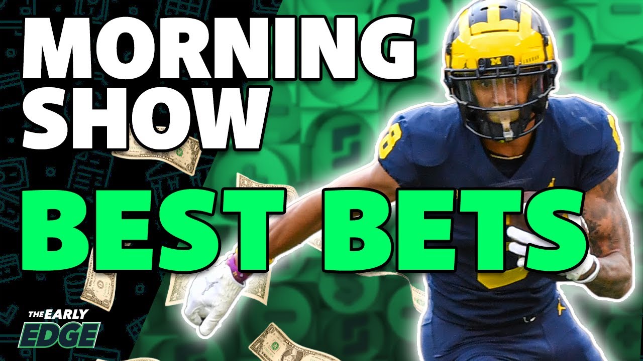 🏈 Friday's BEST BETS for CFB,CBB + CFL! | The Early Edge - YouTube