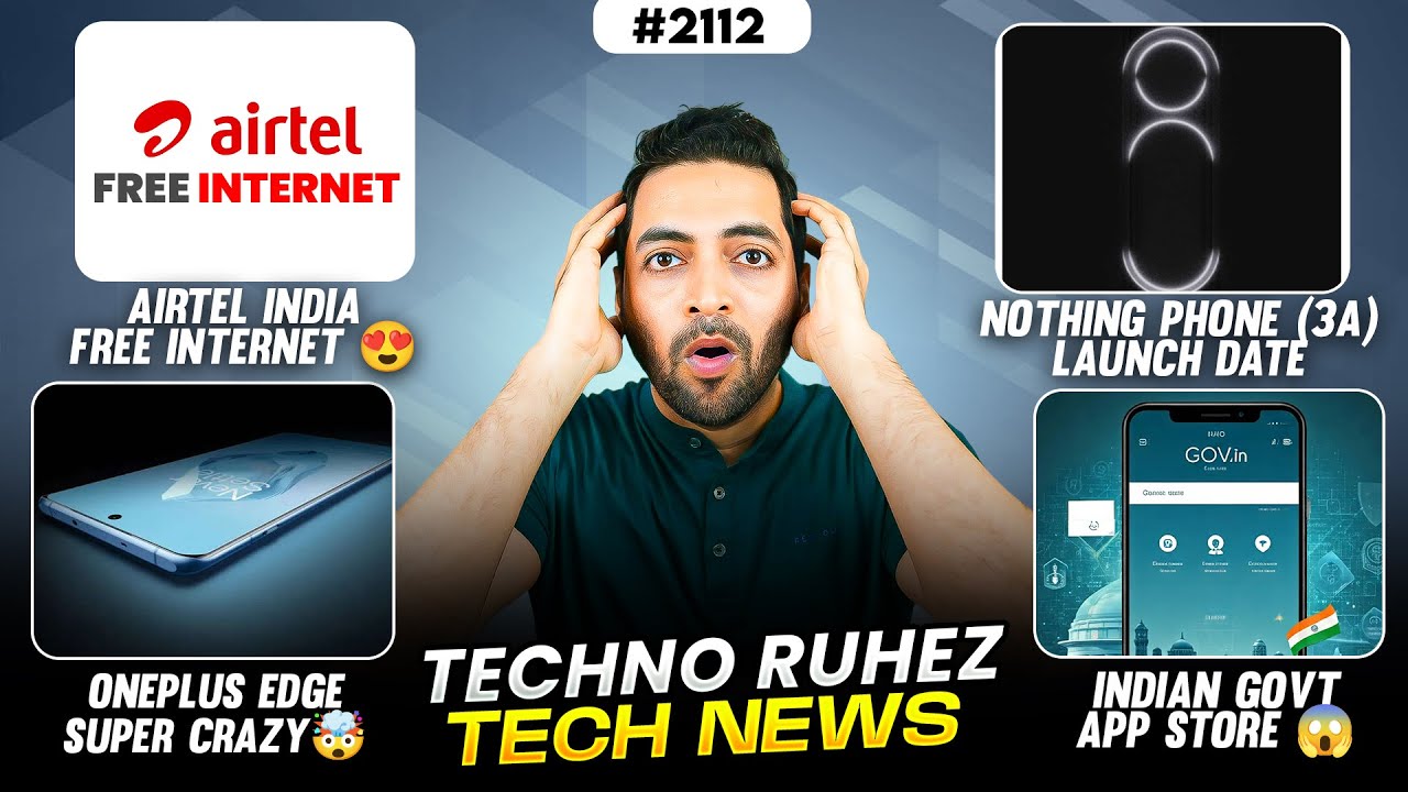 Airtel Free Internet🤯,Nothing Phone (3a) Launch Date,Oneplus Edge,iQOO Neo 10R😱,Indian Govt App😍