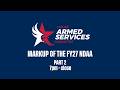 Full Committee Markup: FY27 NDAA, Part 2 (7pm - end of markup)