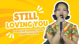 WOW 😱 AMAZING !!! STILL LOVING YOU VERSI KRONCONG 🔥🤩 by sanggar keroncong rindu malam.