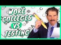 Woke Colleges vs Testing