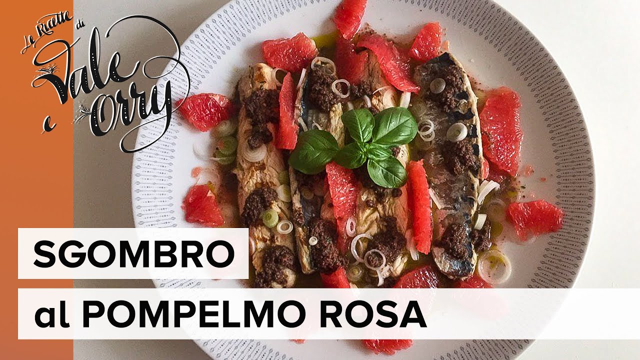 Sgombro al Pompelmo Rosa - YouTube