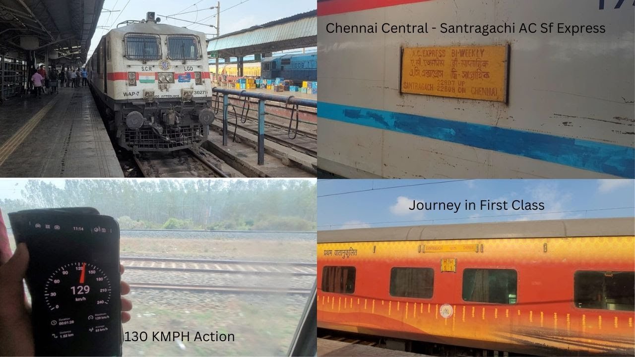 22808 Chennai - Santragachi AC Sf Express Full Journey (Part 1 ...