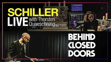 SCHILLER + Thorsten Quaeschning: „Behind Closed Doors" // LIVE