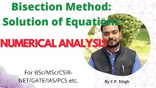 Bisection Method||Solution of Algebraic and Transcendental Equations|| Numerical Analysis||Lecture-9