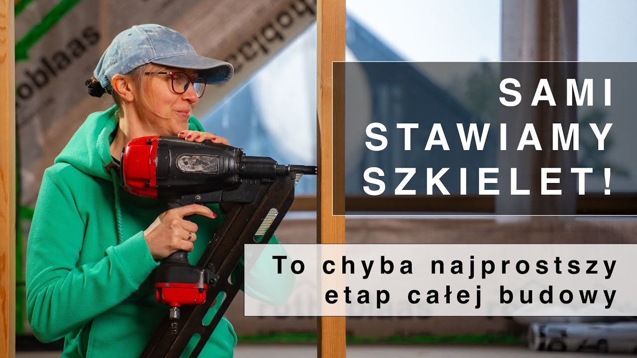 Część 4. Kilka słów o stawianiu szkieletu w domu drewnianym. To łatwiejsze niż myślisz! Odcinek 1/2