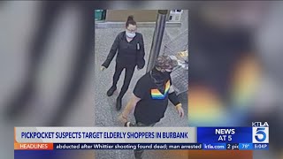 Pickpocket suspects target elderly shoppers in Burbank, police say