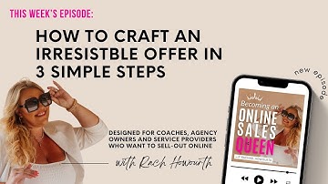 How to Create an Irresistible Offer in 3 Simple Steps That Sells Every Time