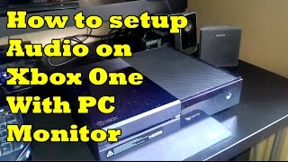 How to Setup Xbox One Sound & Audio with PC monitor.
