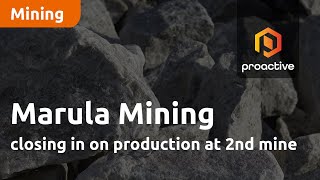 Marula Mining closing in on production at 2nd mine