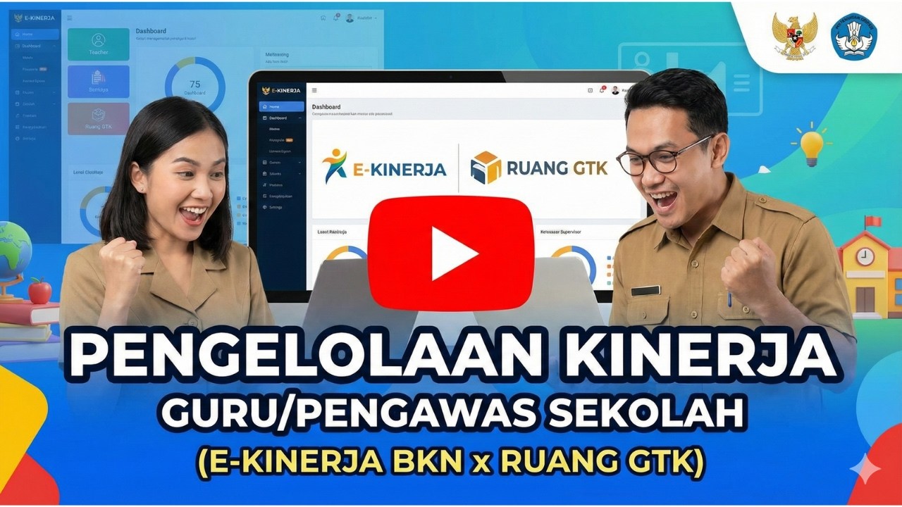 Pengelolaan Kinerja Guru / Pengawas Sekolah (E-Kinerja BKN x Ruang GTK)