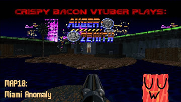 (Doom 2) AUGER;ZENITH - MAP18: Miami Anomaly (Stream Playthrough)