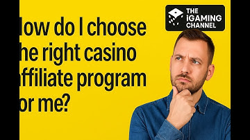 How do I choose the right casino affiliate program for me?