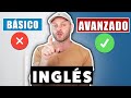 Pasa de básico a avanzado: 15 frases CLAVE para mejorar tu inglés (habla mejor y suena natural)