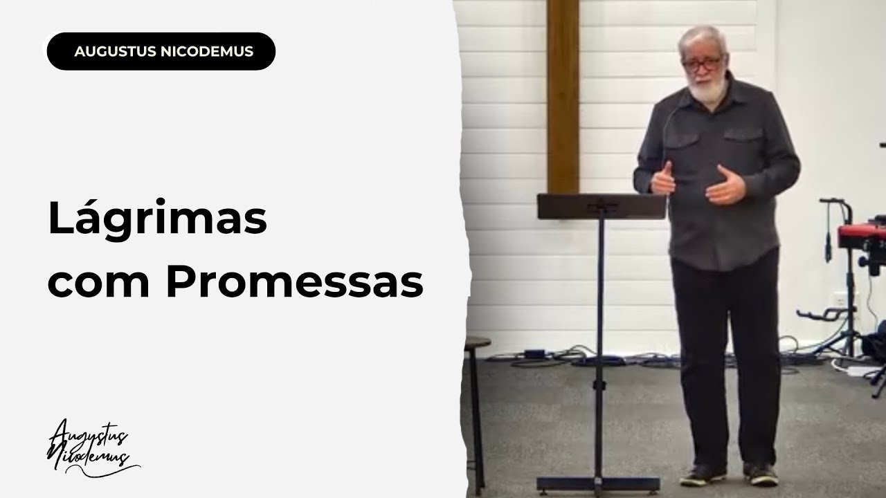Lágrimas com Promessas | Mt 5:4 | Augustus Nicodemus