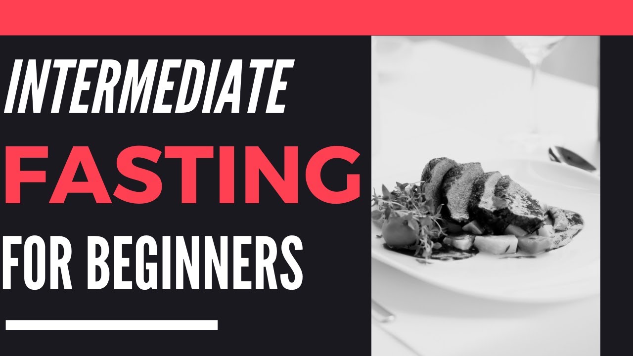 Intermittent Fasting For Beginners: (Step By Step Guide) 2020 - YouTube