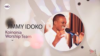 Koinonia Worship Experience - Lifter of Men|Jimmy Idoko