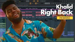 Khalid - Right Back ft. A Boogie Wit Da Hoodie (FL Studio remake)