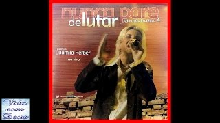 Ludmila Ferber - Vale A Pena Ser Profeta