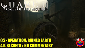 Quake 2 Remastered: Call of the Machine - 05 Operation: Ruined Earth - All Secrets No Commentary