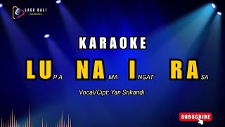 Karaoke Lupa Nama Ingat Rasa - Yan Srikandi | Lagu Bali Karaoke
