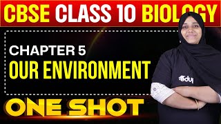 Our Environment | One Shot | Class 10 CBSE | Biology Chapter 5 | SUPER SUNDAY | Eduport