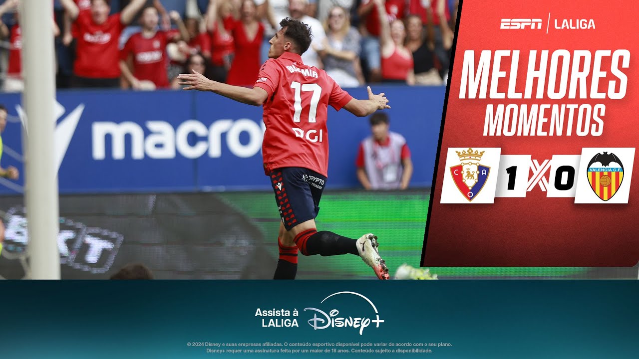 OSASUNA faz o dever de casa e VENCE o VALENCIA por 1 a 0 com GOL de BUDIMIR