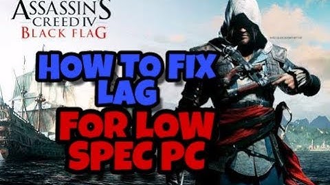 HOW TO FIX LAG FOR ASSASSIN
