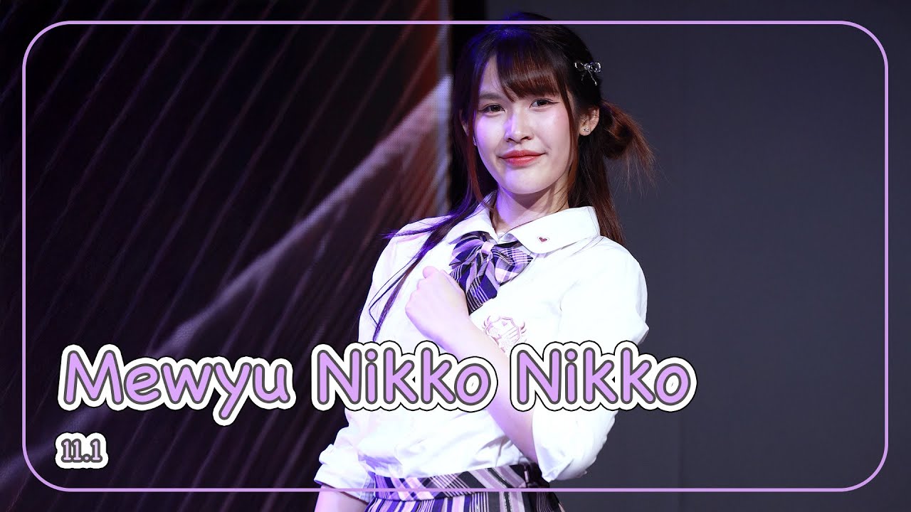 [Fancam] Mewyu Nikko Nikko - Full Stage @ 11.1