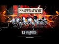 Comerciales E Guardias Emperador