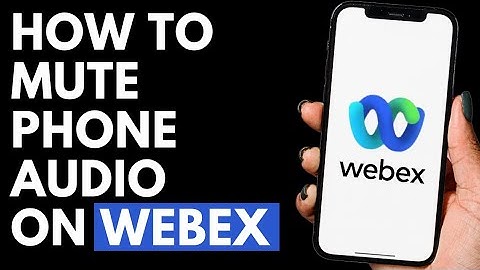How To Mute Phone Audio on Webex