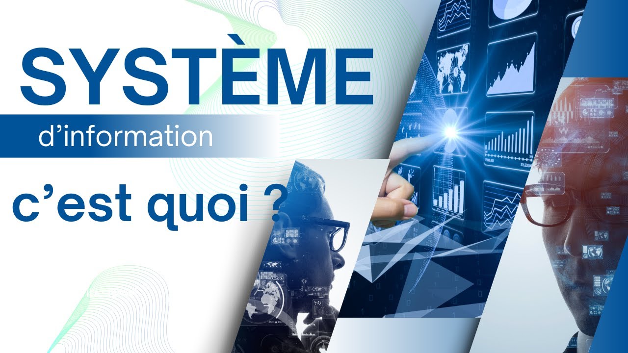 Système d'Information : Tout Ce Que Vous Devez Savoir en 15 minutes  !