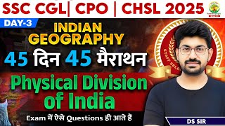 day 03  Physical Division Of India  Gkgs  45 Din 45 Marathon  Ssc 2025 Cglcpochsl  Ds Sir