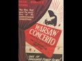 Warsaw concerto performed by john paul ekins and the film dangerous moonlight 1941