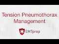 Tension Pneumothorax Education and Management - EMTprep.com