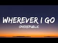 OneRepublic Wherever I Go Lyrics