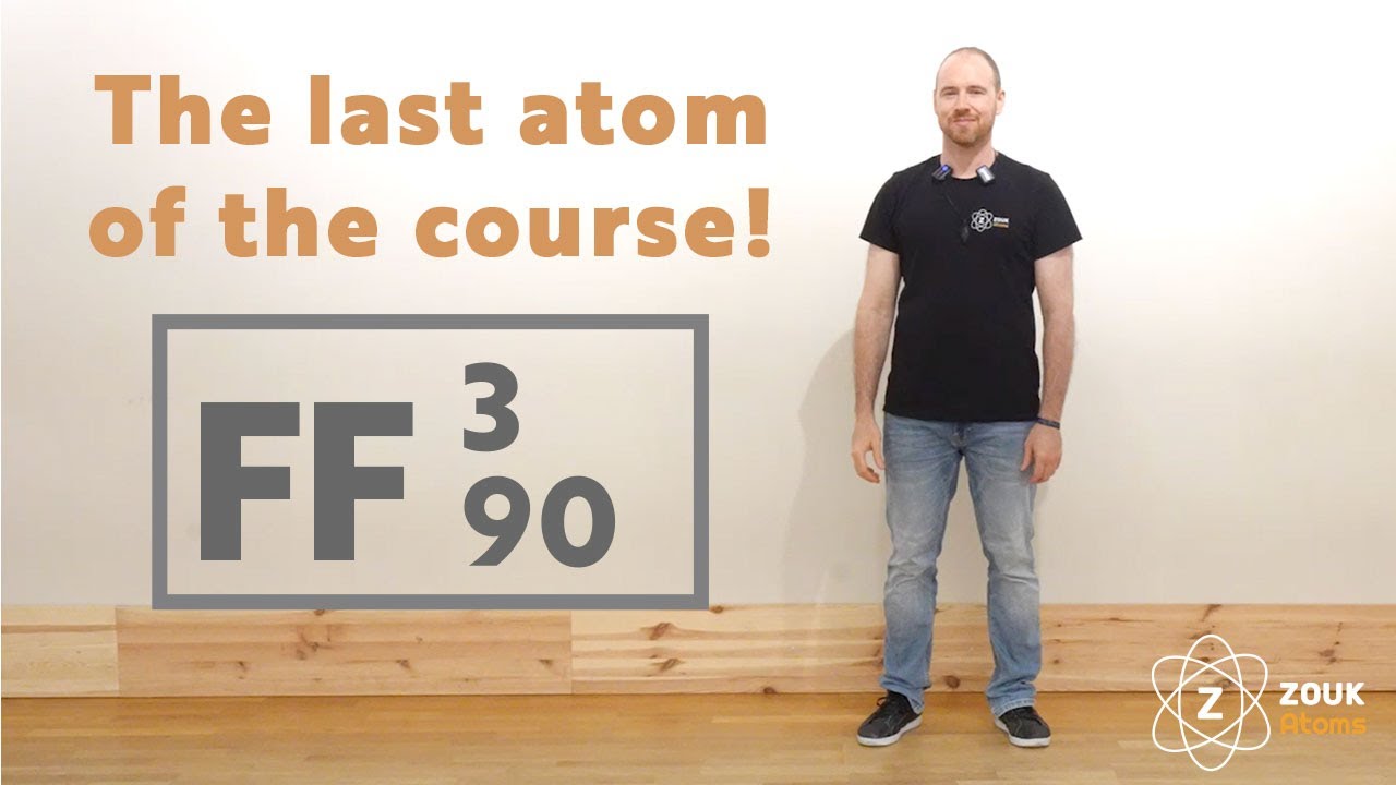 63. The last atom of the course! FF-3-90. And why we prefer SF-0. FF-Course. Zouk Atoms.